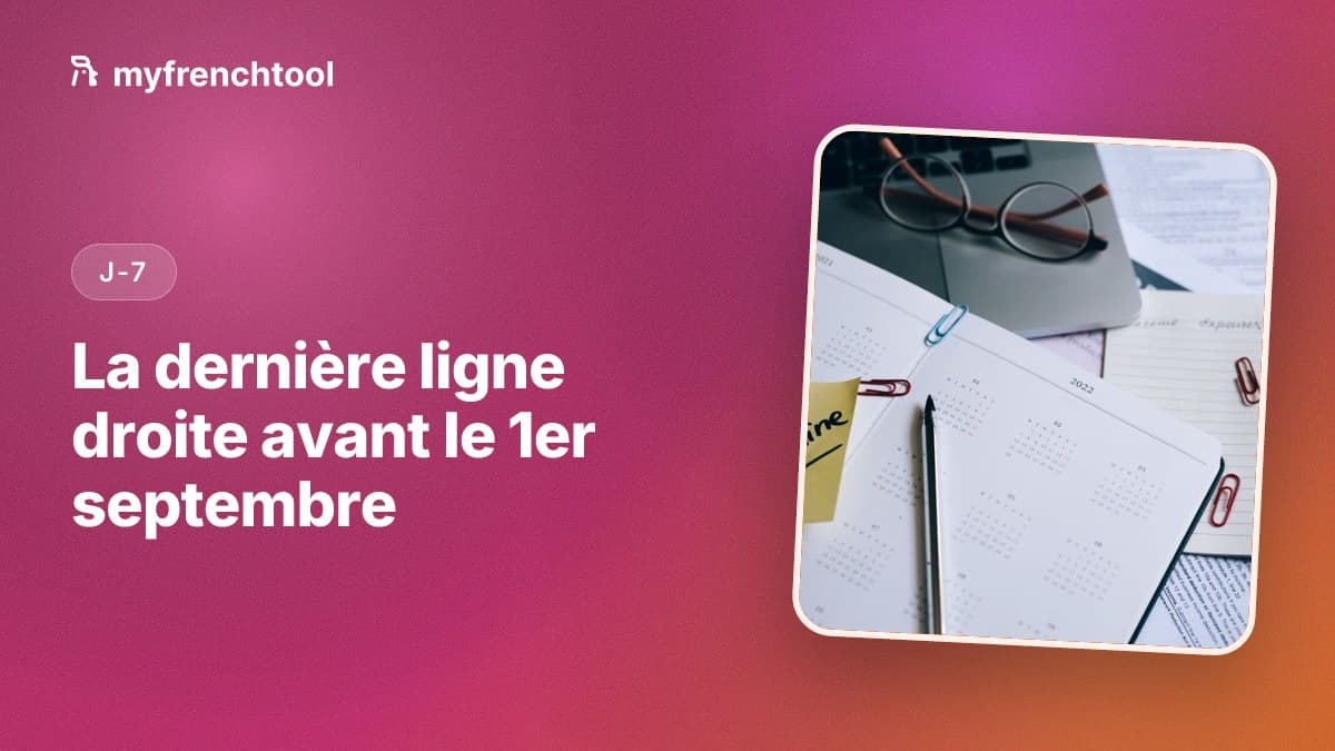 Checklist des 7 derniers jours avant l'obligation de facturation électronique du 1er septembre 2026 pour les entreprises françaises assujetties à la TVA