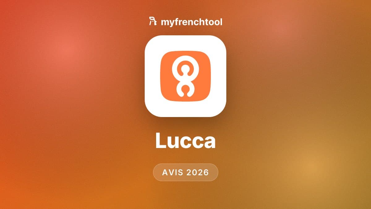 Lucca avis 2026 : SIRH français modulaire (absences, temps, notes de frais, paie, talent), hébergé en Europe