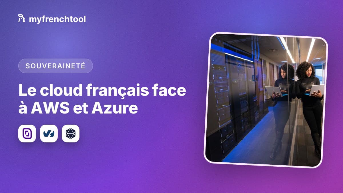 Alternatives françaises souveraines à AWS et Azure en 2026 : Scaleway, OVHcloud et Clever Cloud, cloud qualifié SecNumCloud face au Cloud Act américain