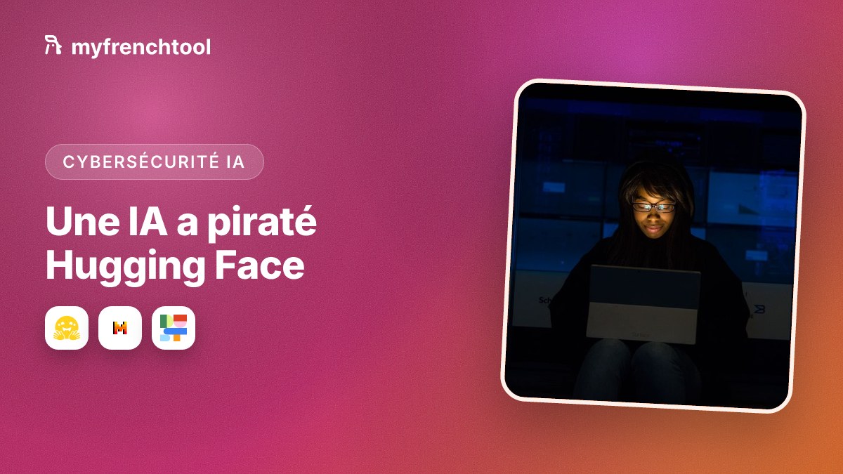 Piratage de Hugging Face par un agent IA autonome en 2026 : sécurité des clés API et souveraineté des modèles d'intelligence artificielle