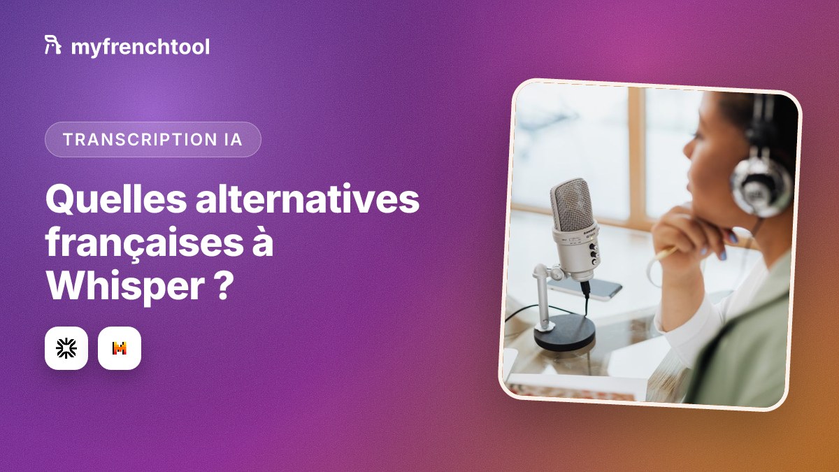 Comparatif 2026 des alternatives françaises à Whisper d'OpenAI pour la transcription audio par IA : Gladia et Voxtral de Mistral AI face à l'API américaine