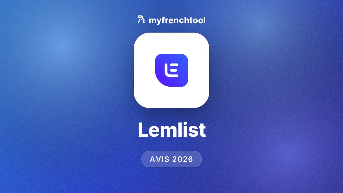 Lemlist avis 2026 : outil français de prospection B2B multicanal (cold email, LinkedIn, téléphone), hébergé en Europe
