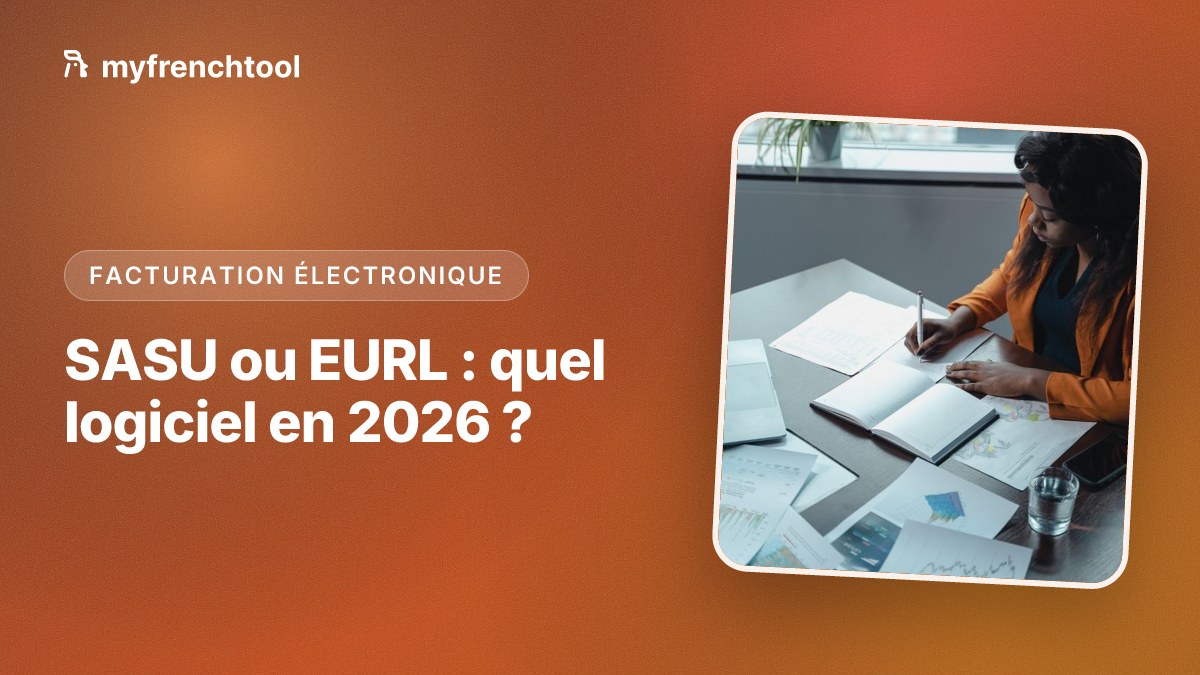Quel logiciel de facturation électronique pour une SASU ou une EURL en 2026, illustré par un dirigeant de société travaillant sur ses factures
