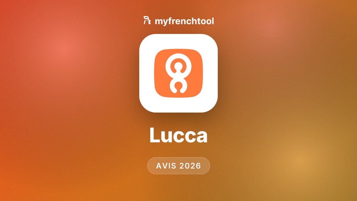 Lucca avis 2026 : SIRH français modulaire (absences, temps, notes de frais, paie, talent), hébergé en Europe