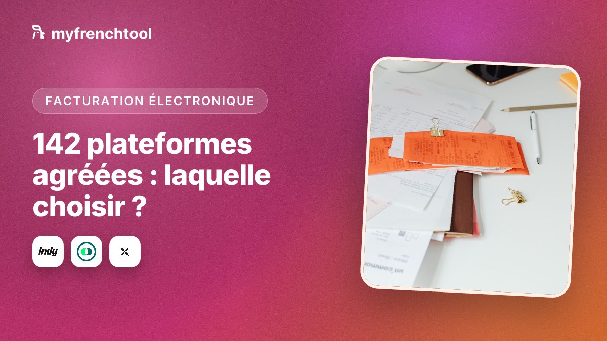 Comment choisir sa plateforme agréée (ex-PDP) parmi les 142 de la liste DGFiP pour la facturation électronique 2026, selon son profil d'entreprise française