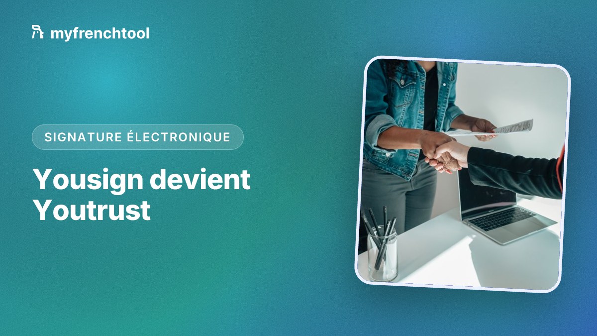 Yousign devient Youtrust : le rebrand 2026 de la signature électronique française vers une plateforme européenne de confiance numérique